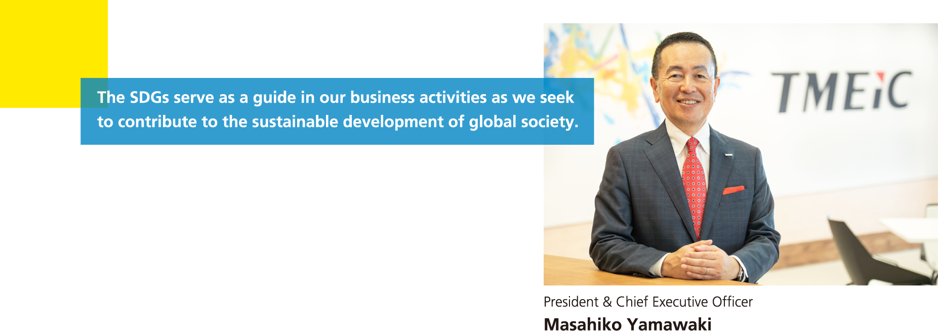 The SDGs serve as a guide in our business activities as we seek to contribute to the sustainable development of global society.